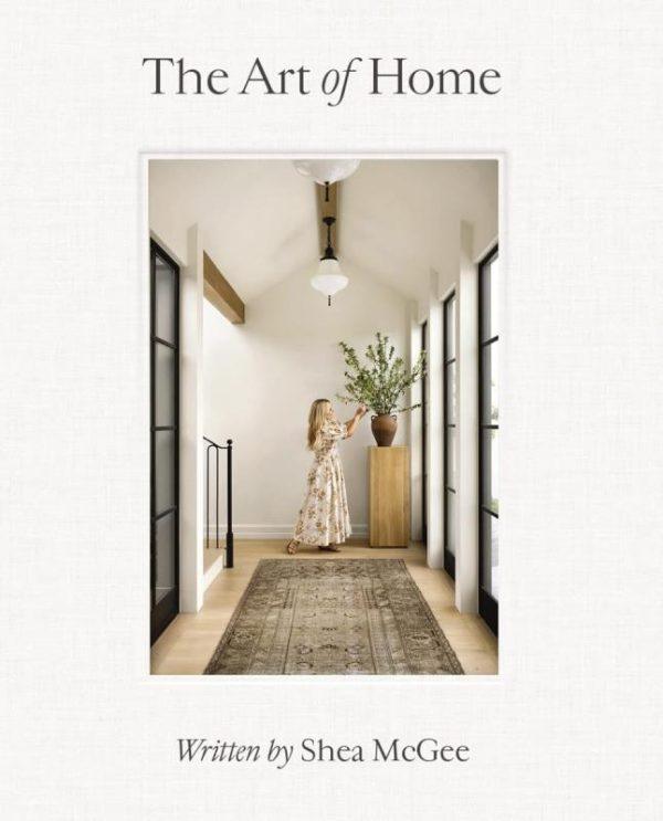 LIBRO THE ART OF HOME POR SHEA MCGEE